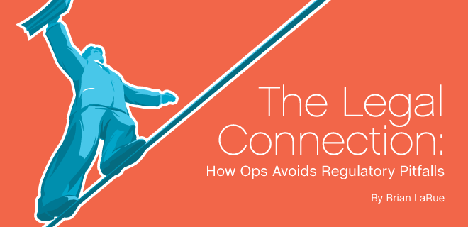 The Legal Connection: How Ops Avoids Regulatory Pitfalls