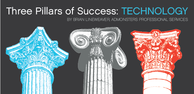 Three Pillars of Success: Technology - AdMonsters